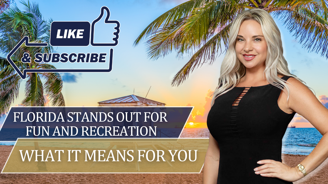 Florida Stands Out for
Fun and Recreation